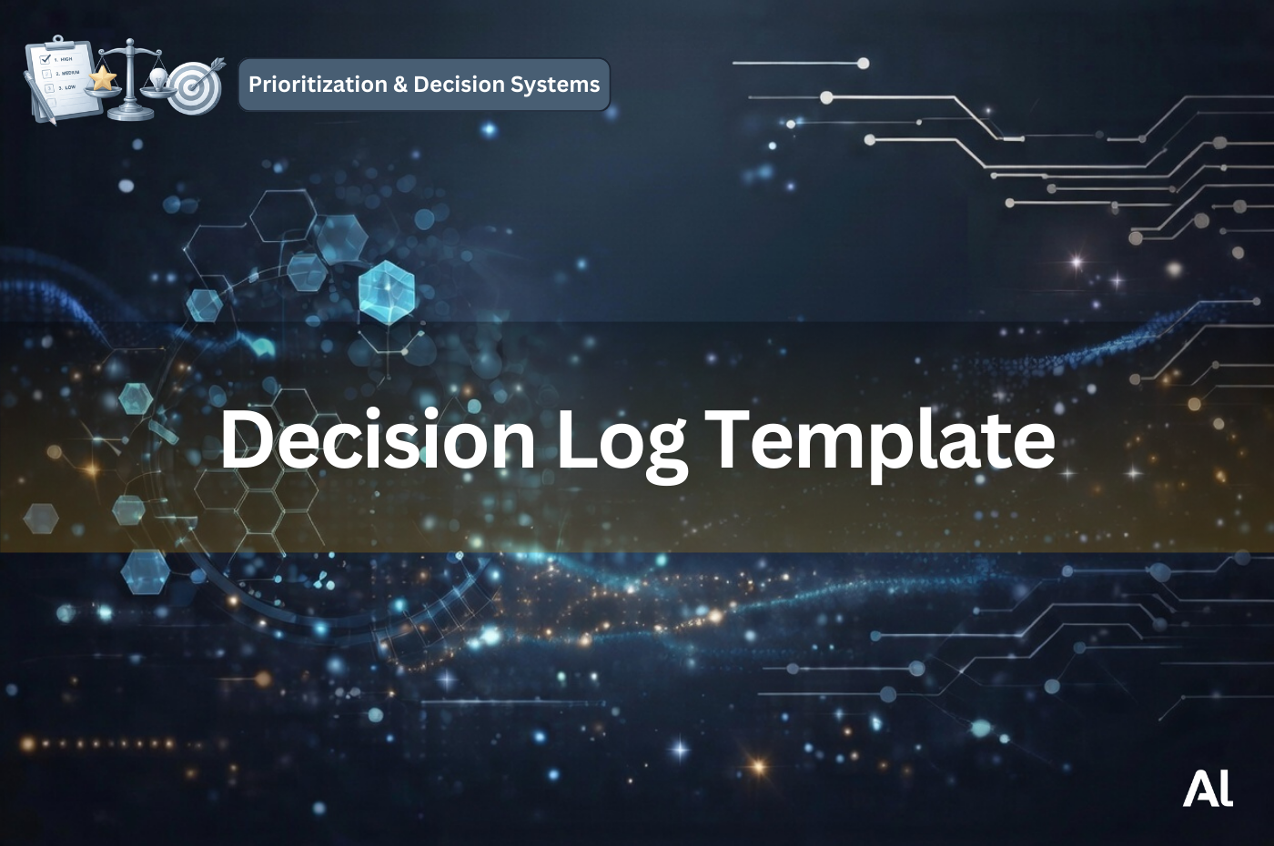 Cover for Decision Log Template (What we decided, Why, What would change our mind)